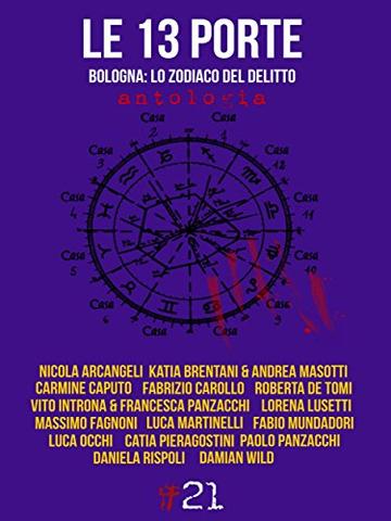 Le 13 porte. Bologna: lo zodiaco del delitto (Damster - Comma21)